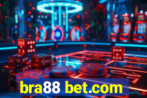 bra88 bet.com